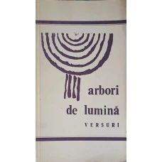 ARBORI DE LUMINA. VERSURI