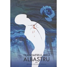 TRANDAFIRUL MEU ALBASTRU