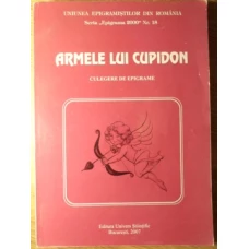 ARMELE LUI CUPIDON. CULEGERE DE EPIGRAME