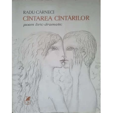 CANTAREA CANTARILOR. POEM LIRIC-DRAMATIC