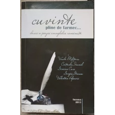 CUVINTE PLINE DE FARMEC. CLASICI AI POEZIEI EVANGHELICE ROMANESTI