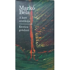 EROTICA GRADINII. SONETE. EDITIE BILINGVA MAGHIARA - ROMANA