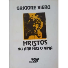 HRISTOS NU ARE NICI O VINA (POEME SI CANTECE)