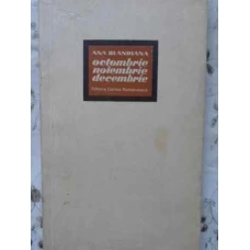 OCTOMBRIE, NOIEMBRIE, DECEMBRIE