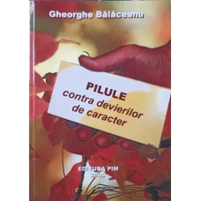 PILULE CONTRA DEVIERILOR DE CARACTER