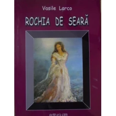 ROCHIA DE SEARA. SONETE SI RONDELURI (CU DEDICATIA AUTORULUI)