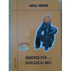 SEMINTE DIN DOVLEACUL MEU. EPIGRAME