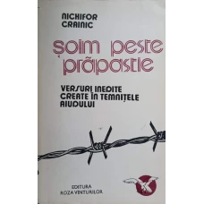 SOIM PESTE PRAPASTIE. VERSURI INEDITE CREATE IN TEMNITELE AIUDULUI