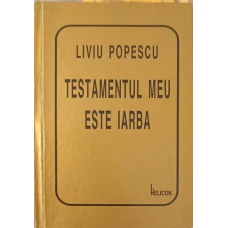 TESTAMENTUL MEU ESTE IARBA