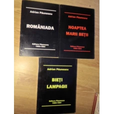 TRILOGIA CARUNTA VOL.1-3 ROMANIADA. BIETII LAMPAGII. NOAPTEA MARII BETII