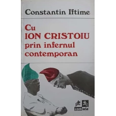 CU ION CRISTOIU PRIN INFERNUL CONTEMPORAN