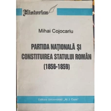 PARTIDA NATIONALA SI CONSTITUIREA STATULUI ROMAN 1856-1859