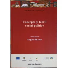 CONCEPTII SI TEORII SOCIAL-POLITICE