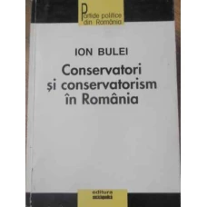 CONSERVATORI SI CONSERVATORISM IN ROMANIA