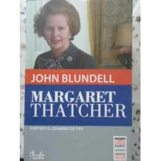 MARGARET THATCHER. PORTRETUL DOAMNEI DE FIER