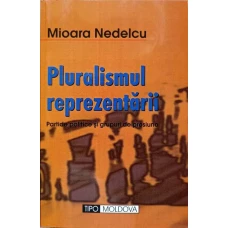 PLURALISMUL REPREZENTARII. PARTIDE POLITICE SI GRUPURI DE PRESIUNE