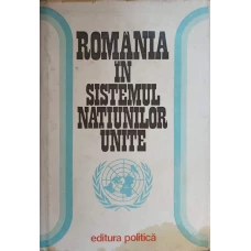 ROMANIA IN SISTEMUL NATIUNILOR UNITE