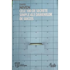 CELE 100 DE SECRETE SIMPLE ALE OAMENILOR DE SUCCES