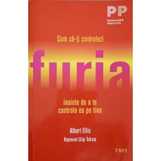 CUM SA-TI CONTROLEZI FURIA INAINTE DE A TE CONTROLA EA PE TINE