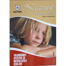 NECAZURILE MICULUI SCOLAR. TULBURARILE AFECTIVE SI DIFICULTATILE SCOLARE