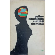 PSIHO-SOCIOLOGIA CULTURII DE MASA