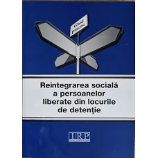 REINTEGRAREA SOCIALA A PERSOANELOR LIBERATE DIN LOCUINTE DE DETENTIE
