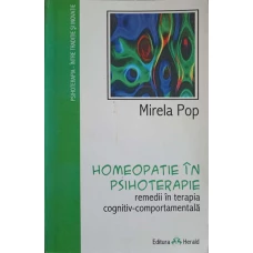 HOMEOPATIE IN PSIHOTERAPIE. REMEDII IN TERAPIA COGNITIV-COMPORTAMENTALA