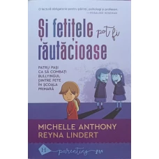 SI FETITELE POT FI RAUTACIOASE. PATRU PASI CA SA COMBATI BULLYINGUL DINTRE FETE IN SCOALA PRIMARA