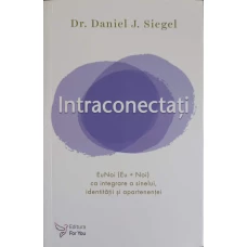 INTRACONECTATI. EUNOI (EU + NOI) CA INTEGRARE A SINELUI, IDENTITATII SI APARTENENTEI