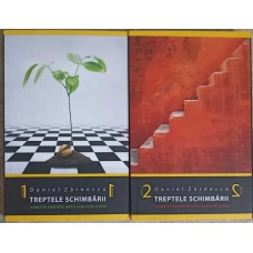 TREPTELE SCHIMBARII VOL.1-2 MANUAL DE LEADERSHIP PENTRU OAMENII DE ACTIUNE
