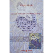 CE VOR FEMEILE? CE VOR BARBATII?