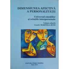 DIMENSIUNEA AFECTIVA A PERSONALITATII. UNIVERSUL EMOTIILOR SI RELATIILE INTERPERSONALE