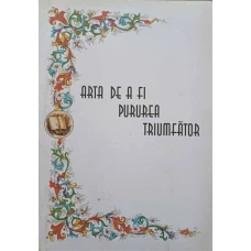 ARTA DE A FI PURUREA TRIUMFATOR