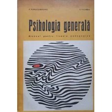 PSIHOLOGIE GENERALA. MANUAL PENTRU LICEE PEDAGOGICE