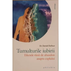 TUMULTURILE IUBIRII. EFECTELE RANII DE ABANDON ASUPRA CUPLULUI