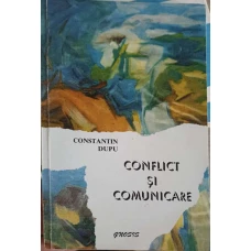 CONFLICT SI COMUNICARE. CONSIDERATII DESPRE CONFLICT