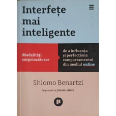 INTERFETE MAI INTELIGENTE. MODALITATI SURPRINZATOARE DE A INFLUENTA SI PERFECTIONA COMPORTAMENTUL DIN MEDIUL ONLINE