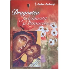 DRAGOSTEA FASCINANTA SI NEMURITOARE