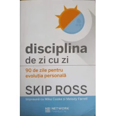 DISCIPLINA DE ZI CU ZI. 90 DE ZILE PENTRU EVOLUTIA PERSONALA
