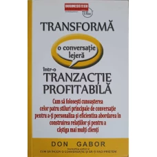 TRANSFORMA O CONVERSATIE LEJERA INTR-O TRANZACTIE PROFITABILA