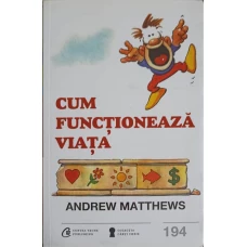 CUM FUNCTIONEAZA VIATA