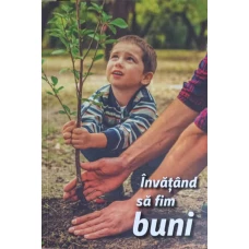 INVATAND SA FIM BUNI. MESAJE DEVOTIONALE ZILNICE 2023
