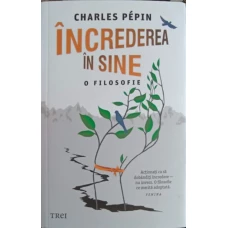 INCREDEREA IN SINE - O FILOSOFIE