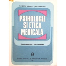 PSIHOLOGIE SI ETICA MEDICALA, MANUAL PENTRU CLASA A X-A