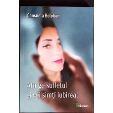 ATINGE SUFLETUL SI VEI SIMTI IUBIREA!