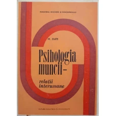 PSIHOLOGIA MUNCII. RELATII INTERUMANE