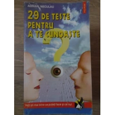 29 DE TESTE PENTRU A TE CUNOASTE