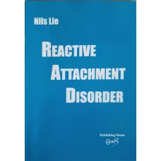 REACTIVE ATTACHMENT DISORDER