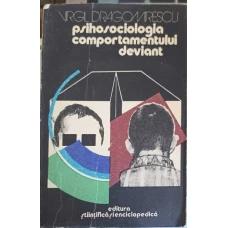 PSIHOSOCIOLOGIA COMPORTAMENTULUI DEVIANT