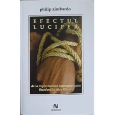 EFECTUL LUCIFER DE LA EXPERIMENTUL CONCENTRATIONAR STANFORD LA ABU GHRAIB